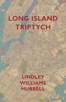 Long Island Triptych 4907359519 Book Cover
