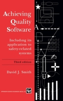 Achieving Quality Software - Including its Application to Safety-related Systems, Third 9401042438 Book Cover