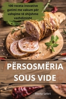 Përsosmëria Sous Vide (Albanian Edition) 1836871317 Book Cover