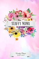 Staffy Mama Weekly Planner: Funny Staffordshire Bull Terrier Lovers 2020 Planner - Staffy Daily Planner And Weekly Planner With Yearly Calendar - For A More Organized Year 1677683481 Book Cover