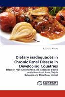 Dietary Inadequacies in Chronic Renal Disease in Developing Countries 3843380244 Book Cover