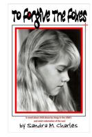 To Forgive the Foxes: A Story of Child Abuse by Clergy 1492251046 Book Cover