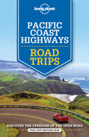 Lonely Planet Pacific Coast Highways Road Trips 1743607040 Book Cover