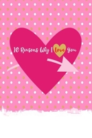 10 Reasons Why I Love You: I wrote a book about you; a fun, fill-in-the-blank Keepsake Gift Journal B083XWLW17 Book Cover