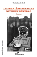 La dernière bataille du vieux général (Rue Des Écoles) (French Edition) 214027346X Book Cover