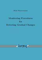 Monitoring Procedures for Detecting Gradual Changes 3832537562 Book Cover