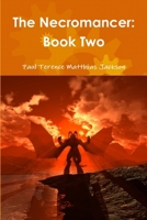 The Necromancer: Book Two 1471634736 Book Cover