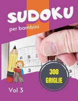 Sudoku per bambini - 300 griglie: Sudoku Big Book per gli appassionati di Sudoku | Per bambini 8-12 anni e adulti | 300 griglie 9x9 | Stampa grande | ... per i dilettanti di Sudoku B08KPP974W Book Cover