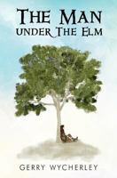 The Man Under the Elm 1848977700 Book Cover