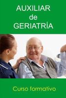 Auxiliar de Geriatr�a: Curso Formativo 1511921447 Book Cover