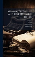 Memoirs Of The Life And Time Of Daniel De Foe 1024320448 Book Cover