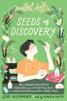 Seeds of Discovery: How Barbara McClintock Used Corn and Curiosity to Solve a Science Mystery and Win a Nobel Prize 006324599X Book Cover