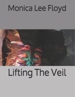 Lifting The Veil 1695423925 Book Cover