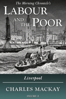 Labour and the Poor Volume X: Liverpool 1913515206 Book Cover