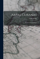 Arpas Cubanas: Poetas Contemporaneos 1018245472 Book Cover
