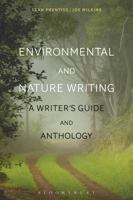 Environmental and Nature Writing: A Writer's Guide and Anthology 1472592530 Book Cover