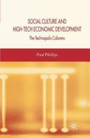 Social Culture and High-Tech Economic Development: The Technopolis Columns 1349547948 Book Cover