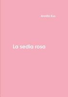 La Sedia Rosa 132677025X Book Cover