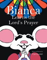 Bianca Learns the Lord's Prayer 1637840845 Book Cover