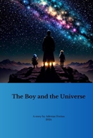 The Boy and the Universe B0CT8XRPSJ Book Cover