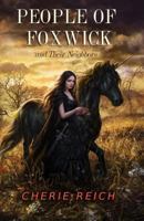 People of Foxwick and Their Neighbors 1502430908 Book Cover