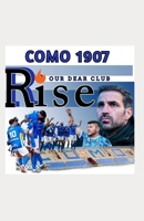 Our Club's Incredible Revival: Como 1907 - The Fàbregas Era And The Journey Beyond B0GQZGMLZ1 Book Cover