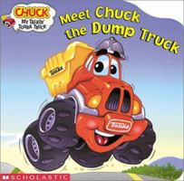 Chuck: Meet Chuck the Dump Truck 1593946791 Book Cover