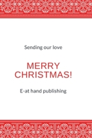Sending our love: Merry Christmas notebook. 1712061143 Book Cover