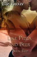 Like Pizza and Beer 161650899X Book Cover