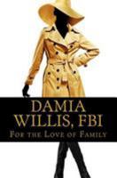 Damia Willis, FBI: For the Love of Family 0988229390 Book Cover