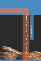 Dead Town, and The Venom Within B09XT8VG61 Book Cover