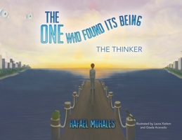 The One Who Found Its Being: The Thinker 1638374589 Book Cover