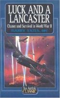 Luck and a Lancaster: Chance and Survival in World War II 1840372915 Book Cover