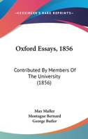 Oxford Essays, 1856: Contributed By Members Of The University 1166997960 Book Cover