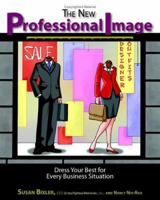 The New Professional Image: From Business Casual to the Ultimate Power Look 1558507299 Book Cover
