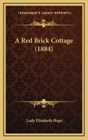 A Red Brick Cottage 1120127572 Book Cover