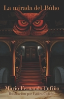 La mirada del buho B0BZFFX4T5 Book Cover