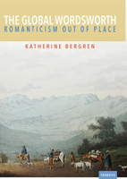 The Global Wordsworth: Romanticism Out of Place 1684480124 Book Cover