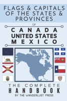 Flags and Capitals of the States and Provinces of Canada, United States, Mexico: The Complete Handbook: A color book of flags and facts of Canadian, American and Mexican states and provinces. B084FCCM9C Book Cover