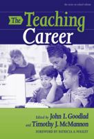 The Teaching Career (School Reform, 41) 0807744530 Book Cover