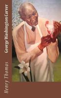 George Washington Carver 1542379504 Book Cover