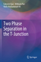 Two Phase Separation in the T-Junction 9819993539 Book Cover
