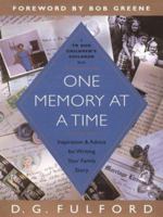 One Memory at a Time: Inspiration and Advice for Writing Your Family Story 0385498705 Book Cover