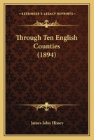 Through Ten English Counties 1241600511 Book Cover