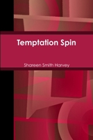 Temptation Spin: Temptation Spin 1491286636 Book Cover