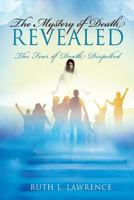 The Mystery of Death Revealed 1628710594 Book Cover