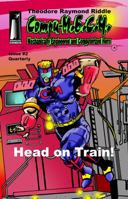 Compu-M.E.C.H. #2 Quarterly : Head on Train! 1734862637 Book Cover