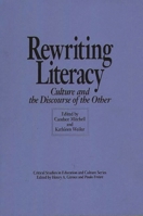 Rewriting Literacy: Culture and the Discourse of the Other 0897892283 Book Cover