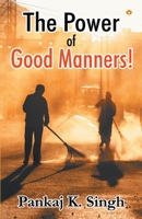 The Power of Good Manners 9352964020 Book Cover