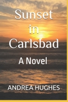 Sunset in Carlsbad: A novel (At the Beach Series) B0F9VG9TK6 Book Cover